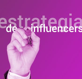 ¿Cómo elaborar una estrategia para una campaña de influencers?