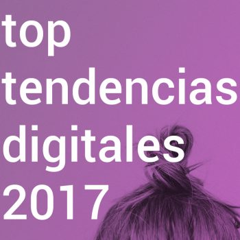 “Hoy cualquier usuario puede ser un embajador de marca”, una de las Top Tendencias Digitales 2017 de la IAB